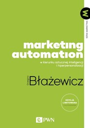 Marketing Automation W kierunku sztucznej inteligencji i hiperpersonalizacji
