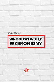Wrogowi wstęp wzbroniony