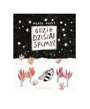 Gdzie dzisiaj śpimy