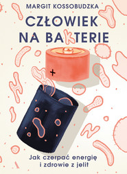 Człowiek na ba(k)terie