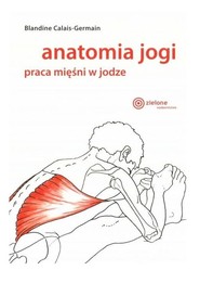 Anatomia jogi praca mięśni w jodze