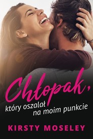 Chłopak który oszalał na moim punkcie