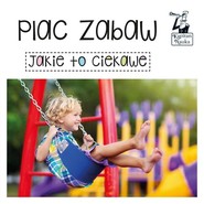 Plac zabaw Jakie to ciekawe