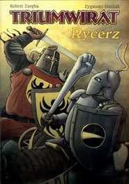 Triumwirat Tom 3 Rycerz
