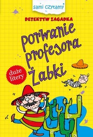 Detektyw zagadka Porwanie profesora Żabki