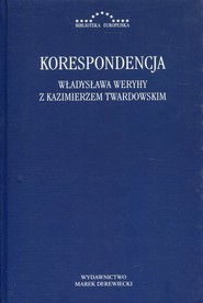 Korespondencja Władysława Weryhy z Kazimierzem Twardowskim