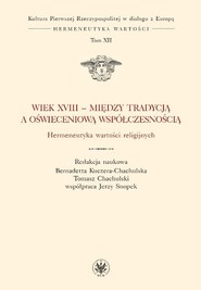Wiek XVIII - między tradycją a oświeceniową współczesnością. Hermeneutyka wartości religijnych
