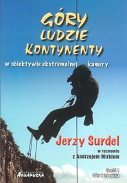 Góry ludzie kontynenty w obiektywie ekstremalnej kamery