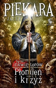 Świat inkwizytorów. Tom 1: Płomień i krzyż