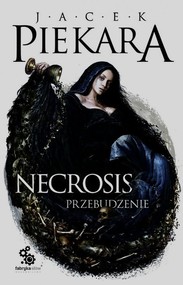 Necrosis. Przebudzenie