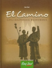 El Camino czyli hiszpańskie wędrowanie