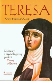 Teresa Duchowy i psychologiczny portret Teresy od Jezusa