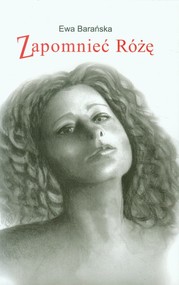 Zapomnieć Różę