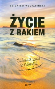 Życie z rakiem Jadowite węże w koszyku