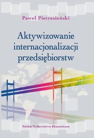 Aktywizowanie internacjonalizacji przedsiębiorstw Dobre praktyki rządów. Strategie wsparcia w Dolinie Krzemowej