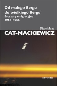 Od małego Bergu do wielkiego Bergu Broszury emigracyjne 1951-1956