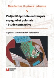 L’adjectif épithete en français, espagnol et polonais - étude contrastive