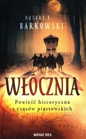 Włócznia Powieść historyczna z czasów piastowskich