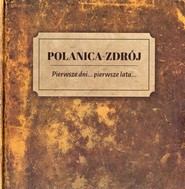 Polanica Zdrój Pierwsze dni pierwsze lata