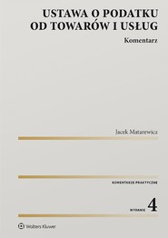 Ustawa o podatku od towarów i usług. Komentarz (pdf)