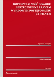Dopuszczalność dowodu sprzecznego z prawem w sądowym postępowaniu cywilnym (pdf)