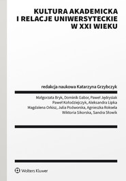 Kultura akademicka i relacje uniwersyteckie w XXI wieku (pdf)