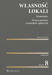 Własność lokali. Komentarz. Wzory pozwów i wniosków sądowych (pdf)