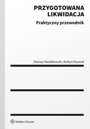 Przygotowana likwidacja. Praktyczny przewodnik (pdf)