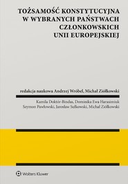 Tożsamość konstytucyjna w wybranych państwach członkowskich Unii Europejskiej (pdf)
