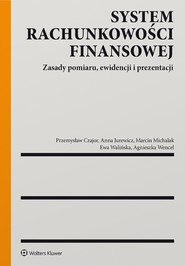 System rachunkowości finansowej. Zasady pomiaru, ewidencji i prezentacji (pdf)