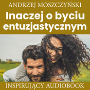 Inaczej o byciu entuzjastycznym