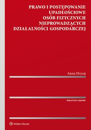 Prawo i postępowanie upadłościowe osób fizycznych nieprowadzących działalności gospodarczej (pdf)