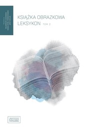 Książka obrazkowa Leksykon tom 2 / Fundacja Instytut Kultury Popularnej