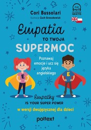 Empatia to Twoja Supermoc. Empathy Is Your Superpower w wersji dwujęzycznej dla dzieci