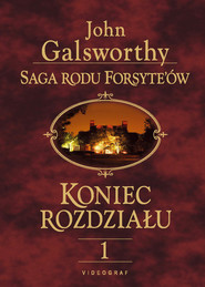 Saga rodu Forsyte’ów. Koniec rozdziału 1. Dziewczyna czeka