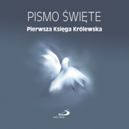 Pismo Święte. Pierwsza Księga Królewska