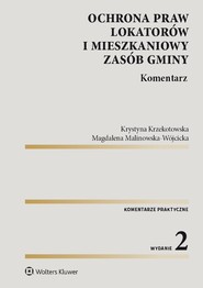 Ochrona praw lokatorów i mieszkaniowy zasób gminy. Komentarz (pdf)