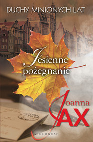 Duchy minionych lat Tom 3 Jesienne pożegnanie