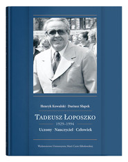 Tadeusz Łoposzko (1924-1994) Uczony Nauczyciel Człowiek
