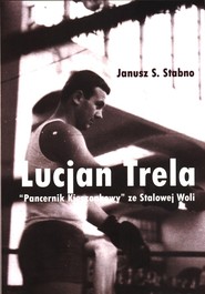 Lucjan Trela „Pancernik Kieszonkowy” ze Stalowej Woli