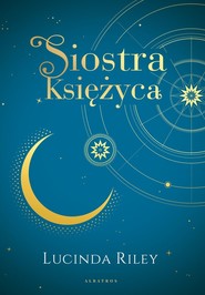 Siostra księżyca. Cykl Siedem sióstr. Tom 5 (wydanie specjalne)
