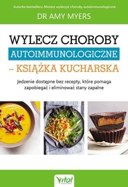 Wylecz choroby autoimmunologiczne książka kucharska