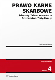 Prawo karne skarbowe. Schematy. Tabele. Komentarze. Orzecznictwo. Testy. Kazusy (pdf)