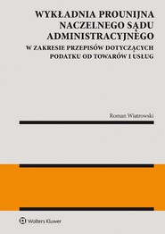 Wykładnia prounijna Naczelnego Sądu Administracyjnego w zakresie przepisów dotyczących podatku od towarów i usług (pdf)