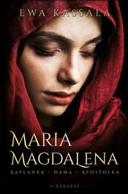 Maria Magdalena Kapłanka, Dama, Apostołka