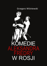 Komedie Aleksandra Fredry w Rosji