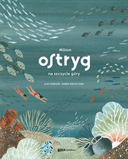 Milion ostryg na szczycie góry
