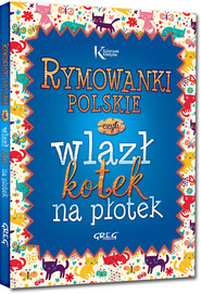 Rymowanki polskie czyli wlazł kotek na płotek