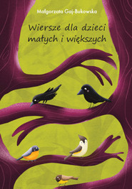 Wiersze dla dzieci małych i większych