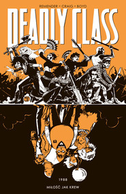 Deadly Class Tom 7 1988 Miłość jak krew